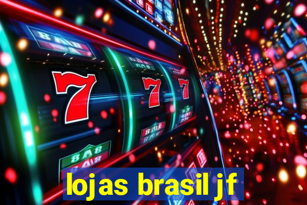 lojas brasil jf